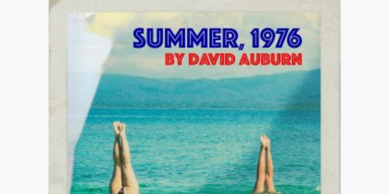 SUMMER, 1976 Comes to GableStage Theatre Company  Image