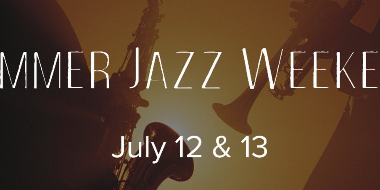 SUMMER JAZZ WEEKEND Set For This Weekend at Whidbey Island Center for the Arts  Image