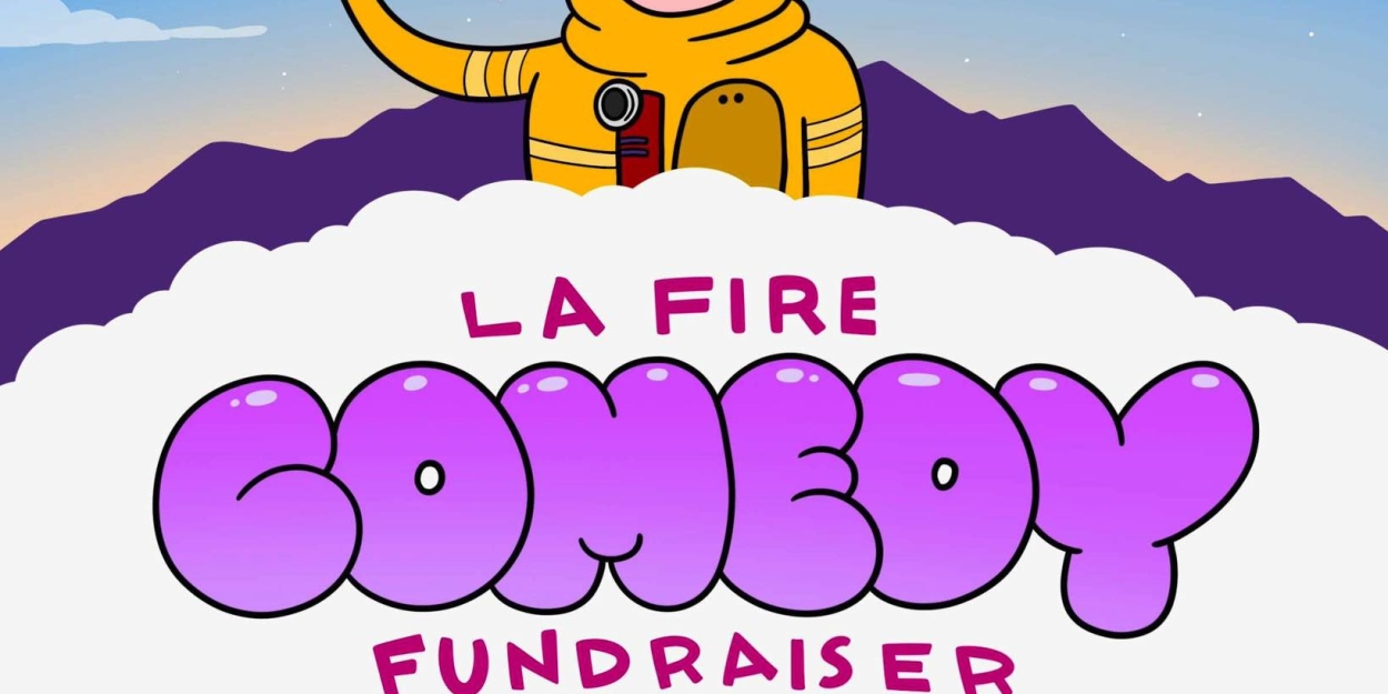 SUPERSIZED COMEDY Will Raise Funds For the Victims of California Fires  Image