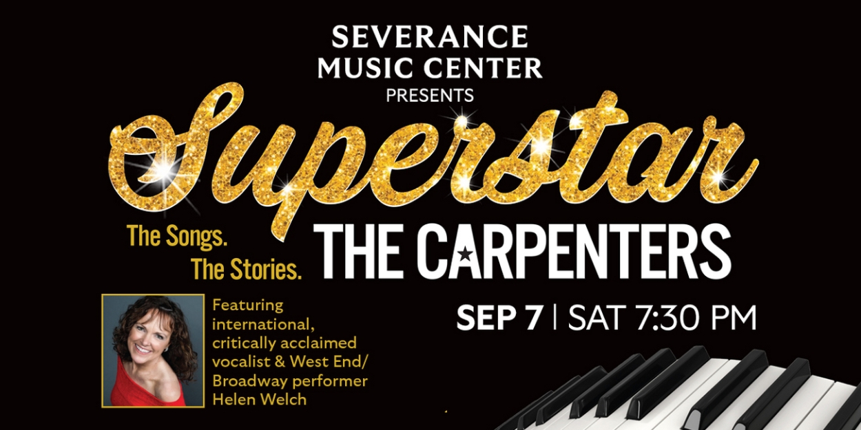 SUPERSTAR: THE SONGS, THE STORIES, THE CARPENTERS Comes to Severance Music Center  Image