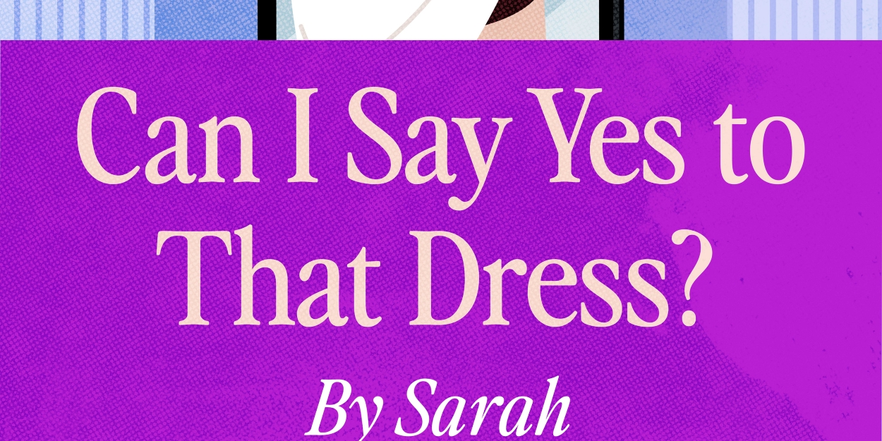 Salt Lake Acting Company Will Produce CAN I SAY YES TO THAT DRESS? in October 