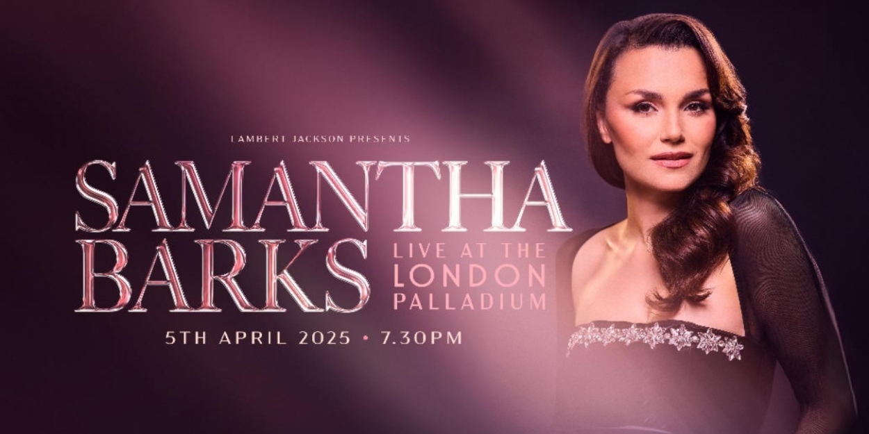 Samantha Barks Will Play the London Palladium  Image