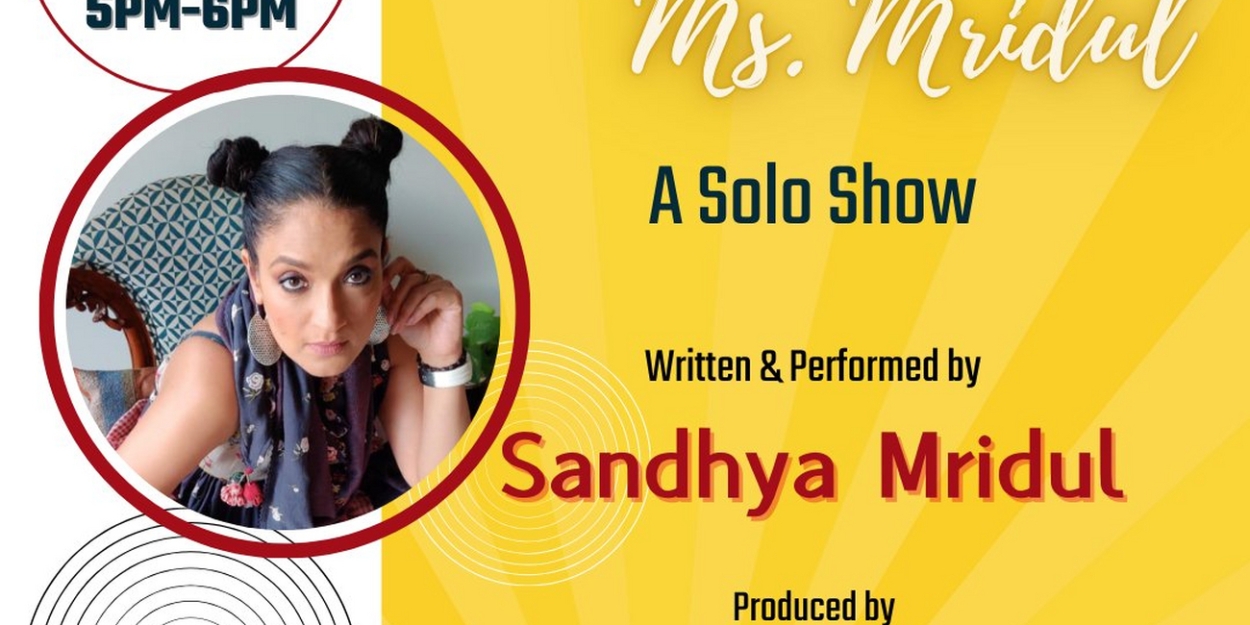 Sandhya Mridul Brings RIDICULOUS MS. MRIDUL to New Delhi  Image