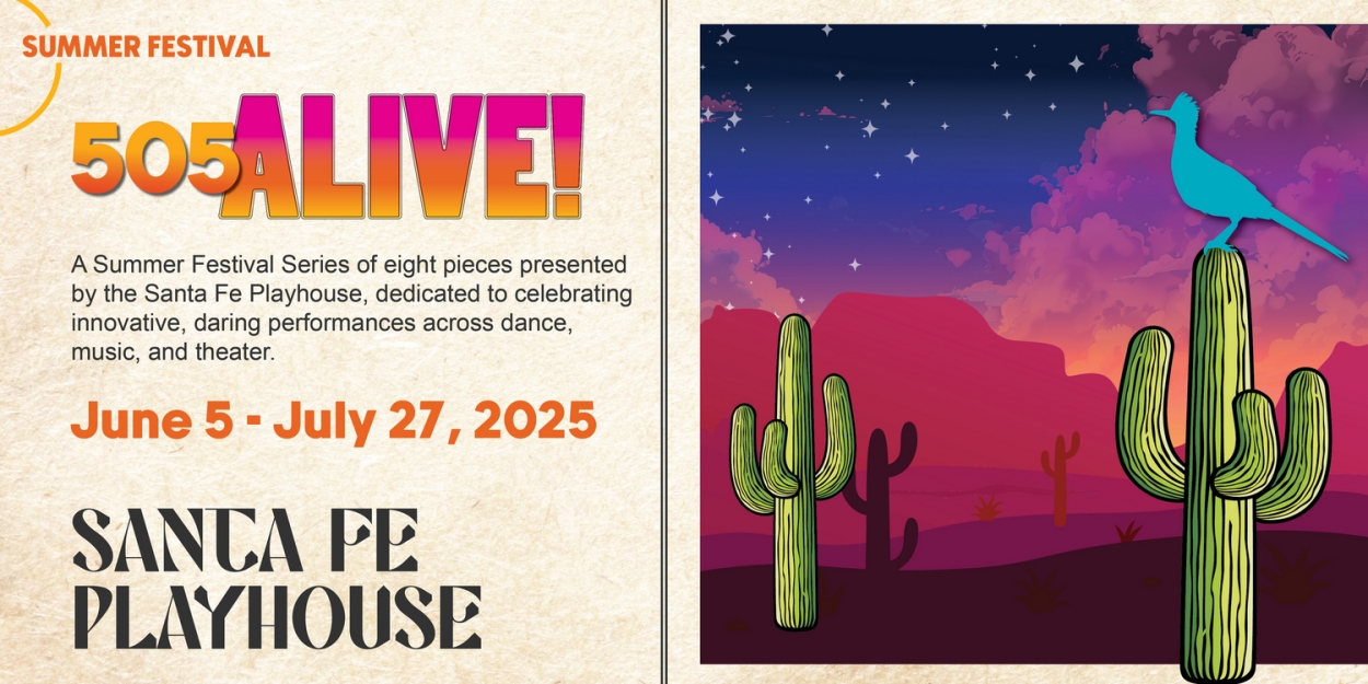 Santa Fe Playhouse to Launch 505 ALIVE! Summer Festival Series Photo