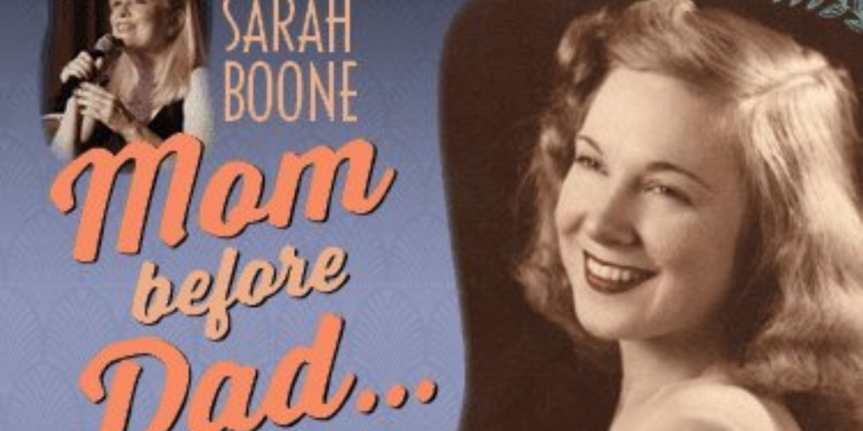 Sarah Boone Brings MOM BEFORE DAD: A Young Woman Of The Greatest Generation to the Triad Theater  Image