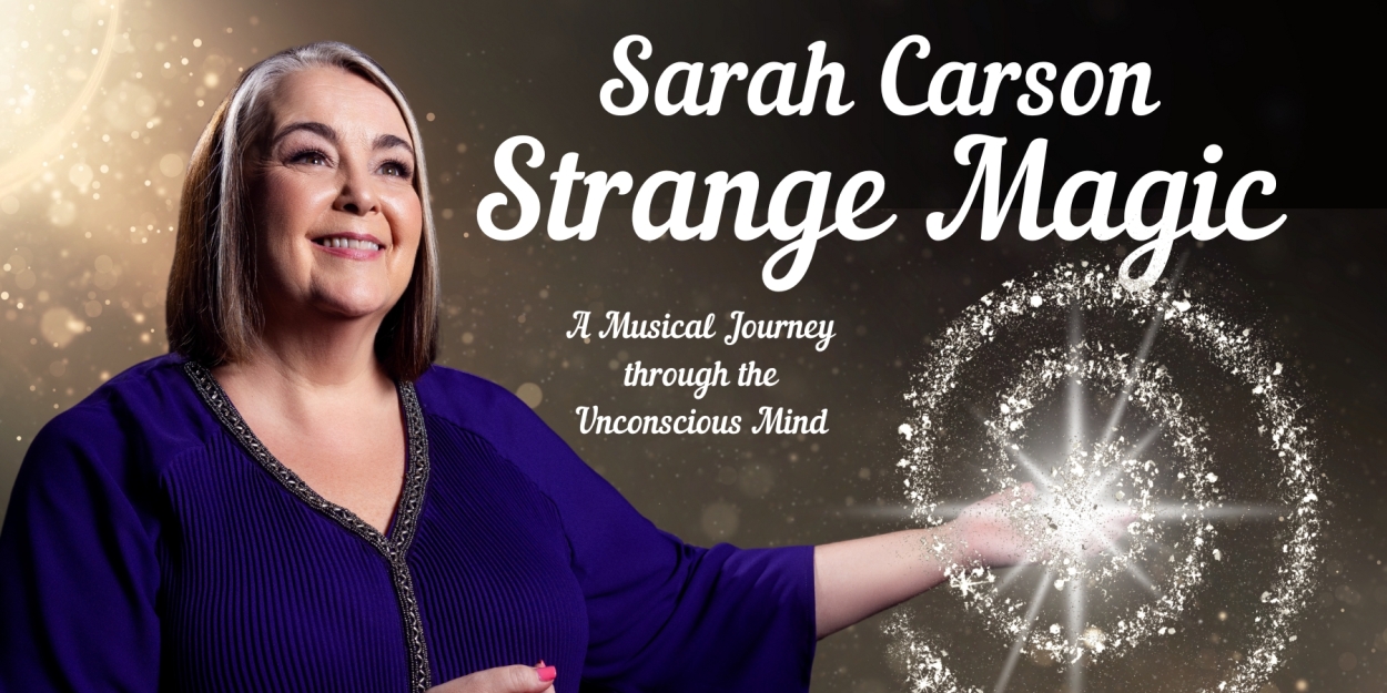 Sarah Carson to Present STRANGE MAGIC at Don't Tell Mama in October  Image