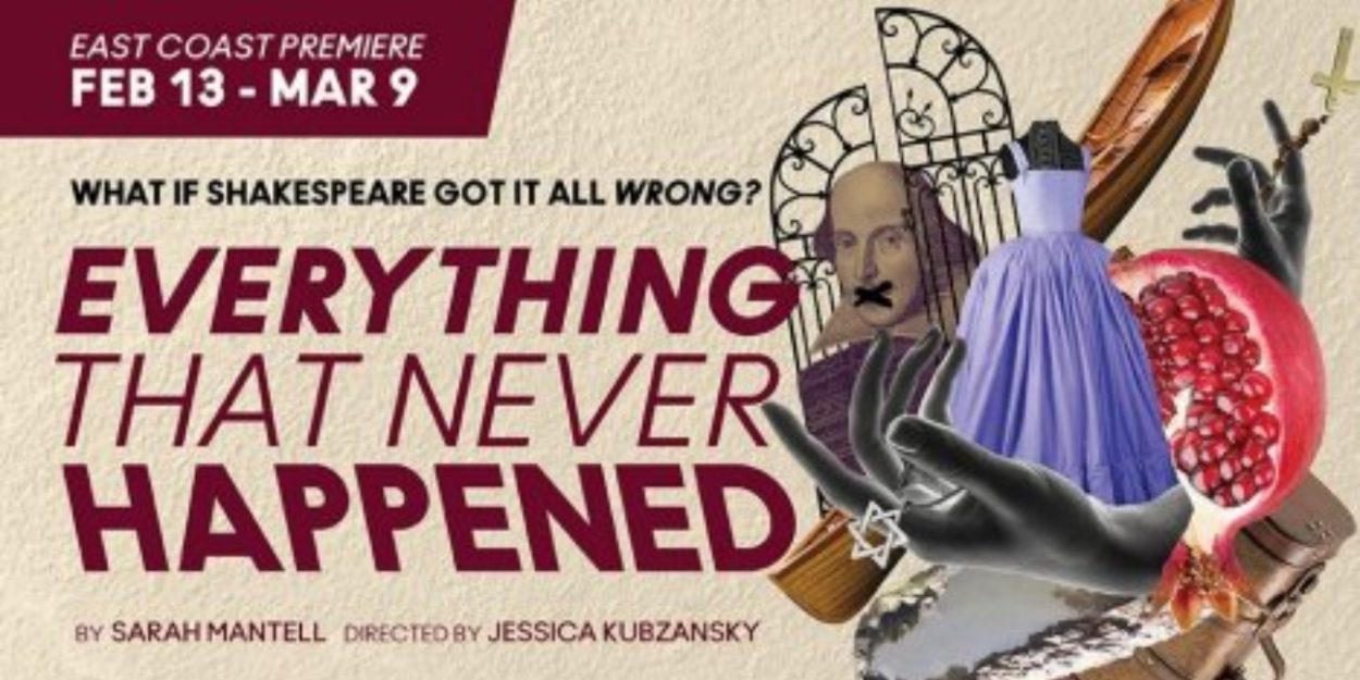 Sarah Mantell's EVERYTHING THAT NEVER HAPPENED Arrives at Baltimore Center Stage   Image