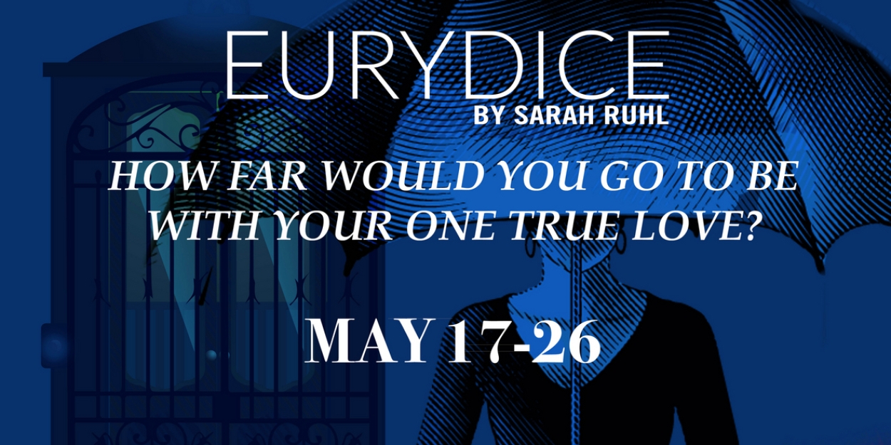 Sarah Ruhl's EURYDICE is Coming to The Firehouse  Image