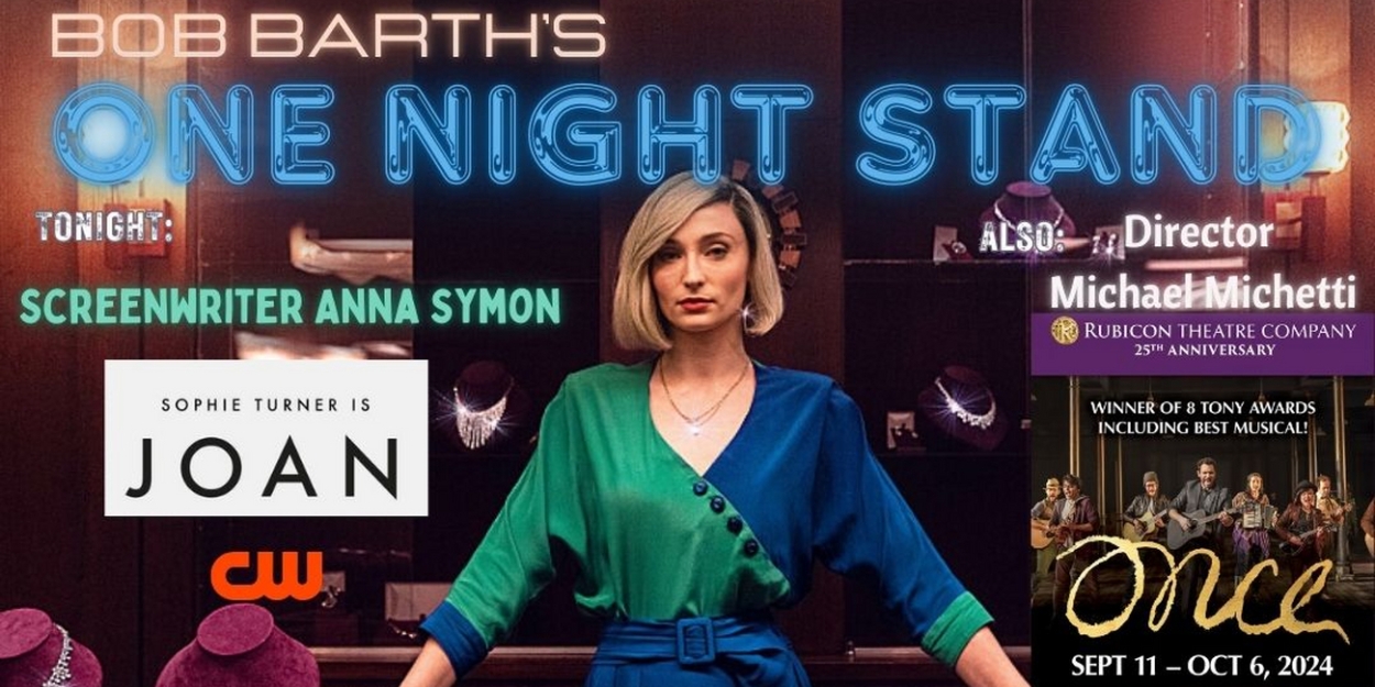 Screenwriter Anna Symon & Director Michael Michetti to Join BOB BARTH'S ONE NIGHT STAND Tonight  Image