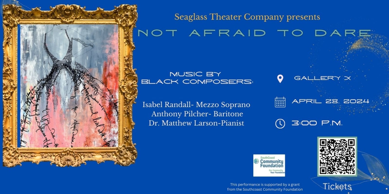 Seaglass Theater Company to Present NOT AFRAID TO DARE This Month 