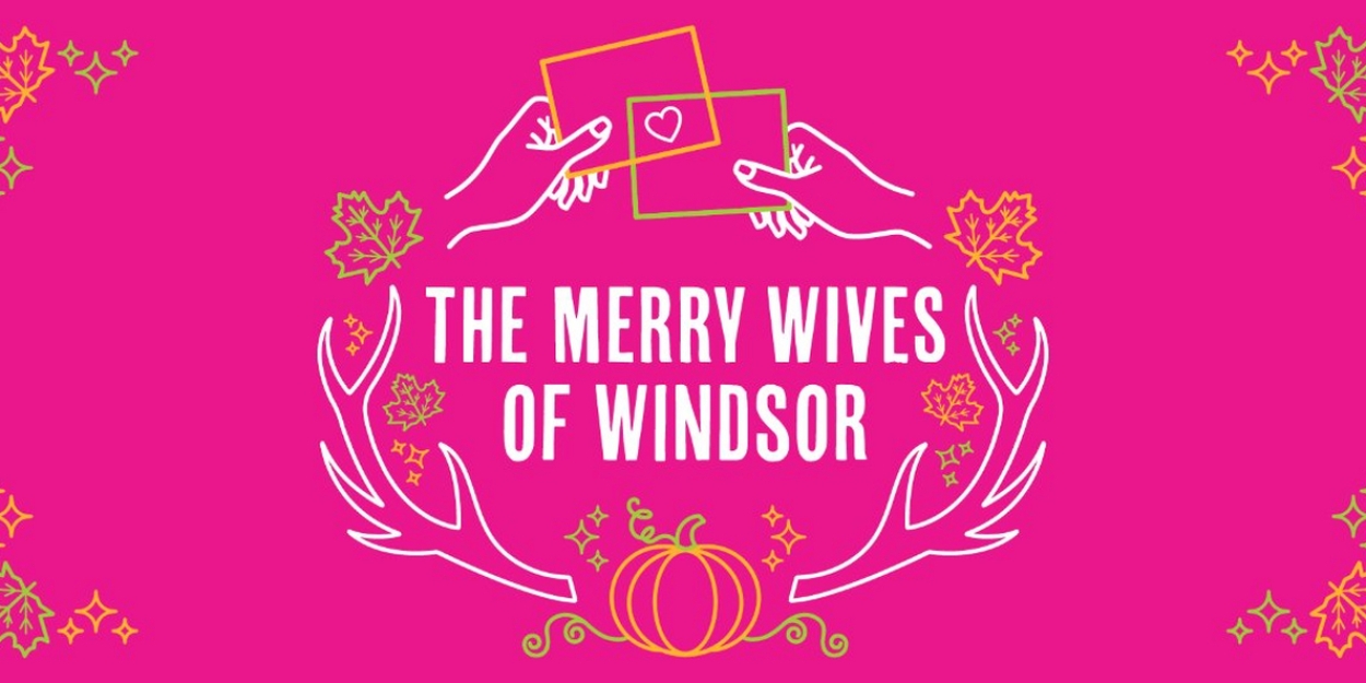 Seattle Shakespeare Company's Announces Co-Director and Change of Dates For THE MERRY WIVES OF WINDSOR 