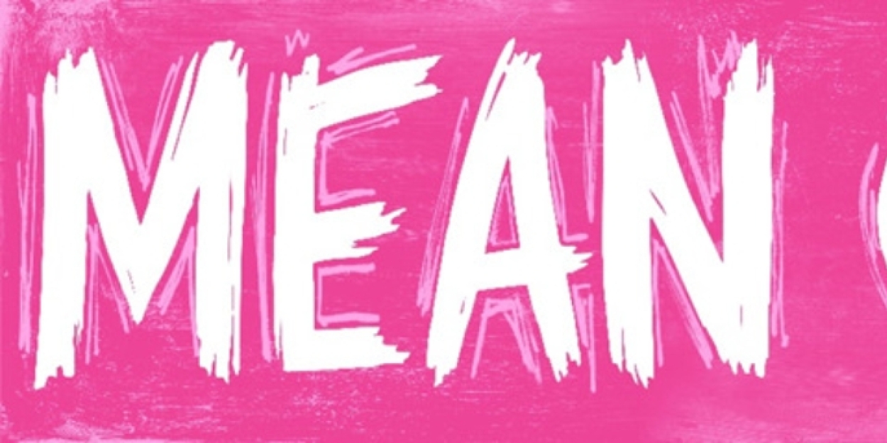 Second National Tour Of MEAN GIRLS Comes To Miller Auditorium, October 24 & 25  Image