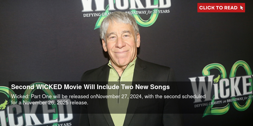 Second WICKED Movie Will Include Two New Songs - Vimarsana News