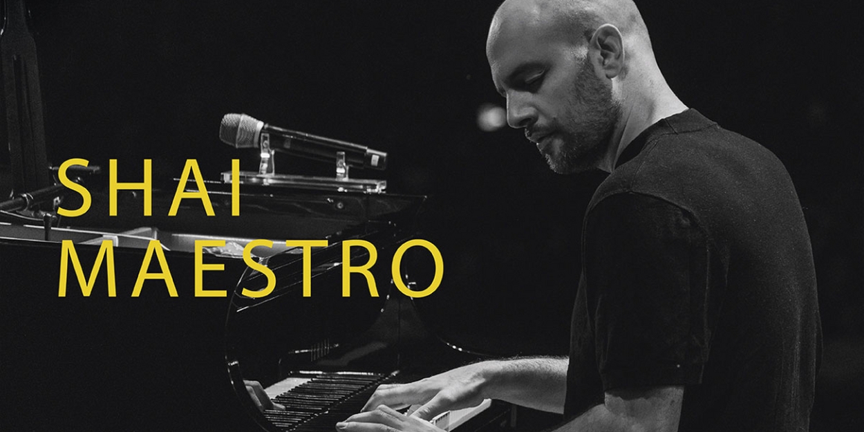 Shai Maestro Comes to Esplanade in July  Image