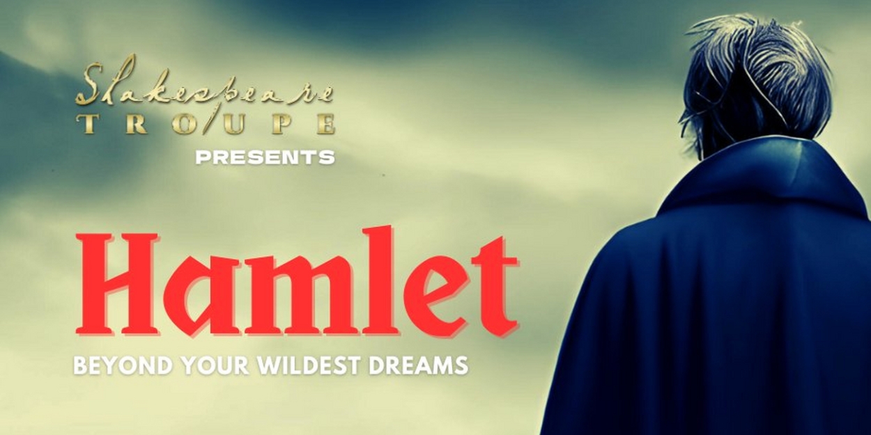 Shakespeare Troupe's HAMLET Opens Tonight at Sol Theatre in Boca Raton 
