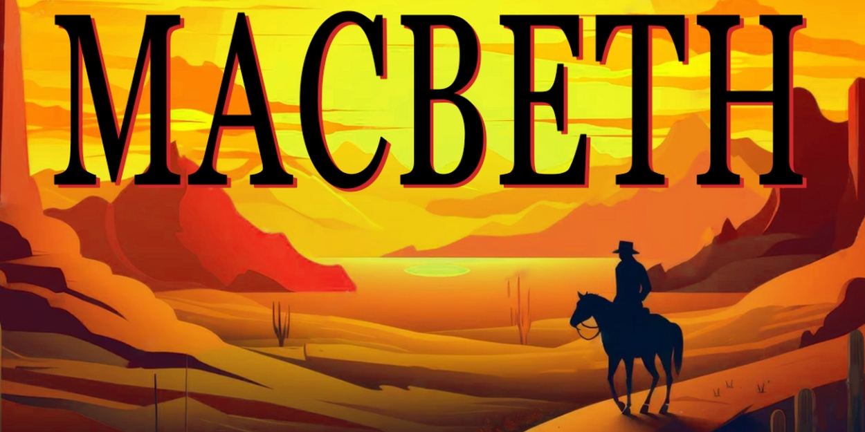 Wild West-Set MACBETH To Open At The Players Theatre in February 