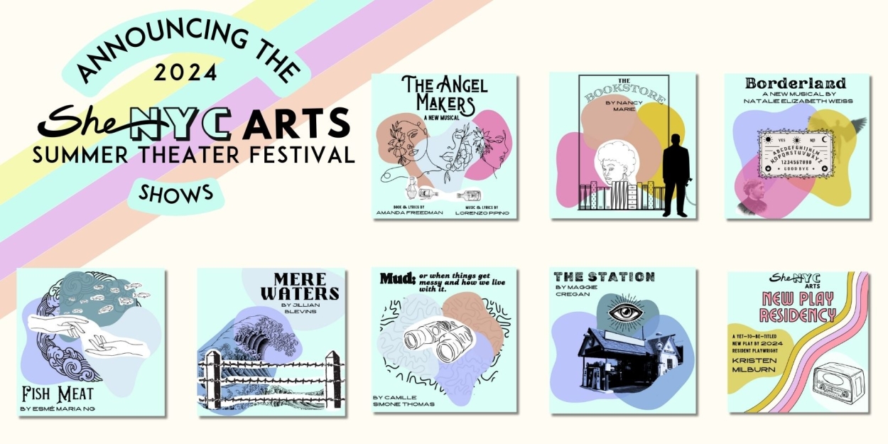 SheNYC Arts Reveals 2024 Festival Lineup of Eight New Full-Length Shows Selected 