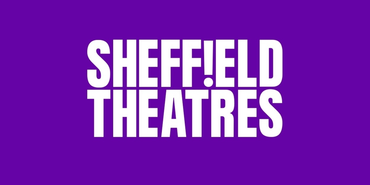 Sheffield Theatres starten OPEN WORKS, ein neues Theaterfestival im Jahr 2026 