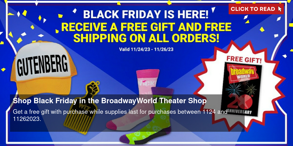 Shop Black Friday in the BroadwayWorld Theater Shop - Vimarsana News