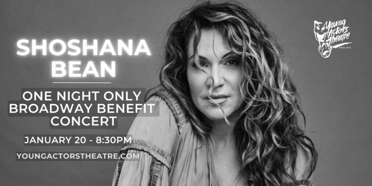 Broadway Star Shoshana Bean To Give Benefit Concert At Young Actors Theatre 