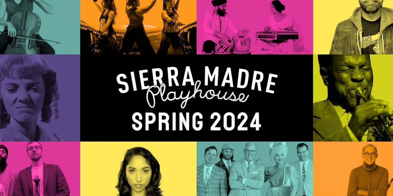 Sierra Madre Playhouse Presents 7 Comedy, Jazz, Chamber Music, & Family Friendly Programs In March 