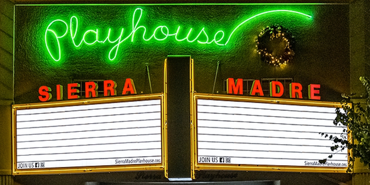 Sierra Madre Playhouse Receives Largest Grant In Its History  Image