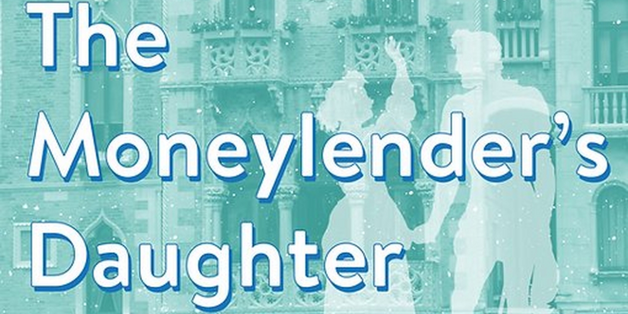 Six Points Theater Presents The World Premiere Of THE MONEYLENDER'S DAUGHTER This March 