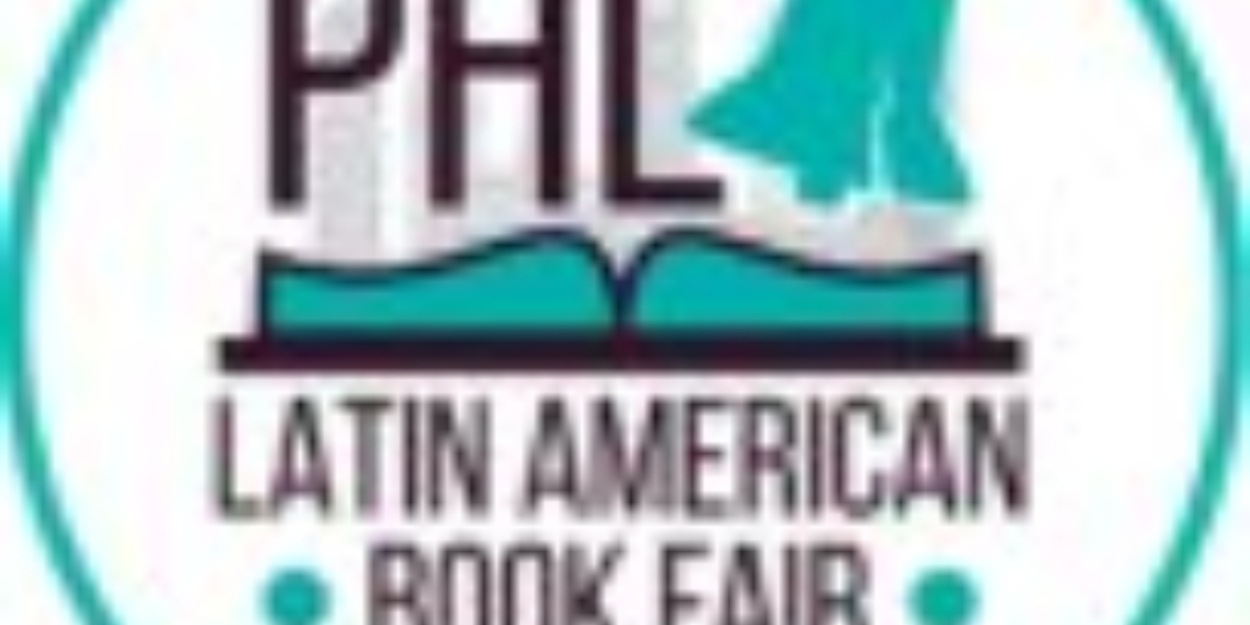 Sixth Latin American Book Fair Returns To Philadelphia Celebrating Heritage, Literature, And Culture  Image