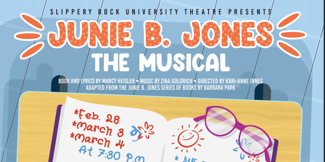 JUNIE B. JONES TYA to be Presented at Slippery Rock University  Image