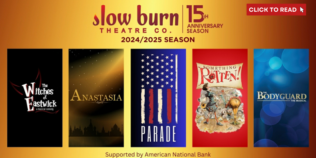 Slow Burn Theatre Company to Present PARADE, ANASTASIA, and More in 2024-25 Season - Vimarsana News