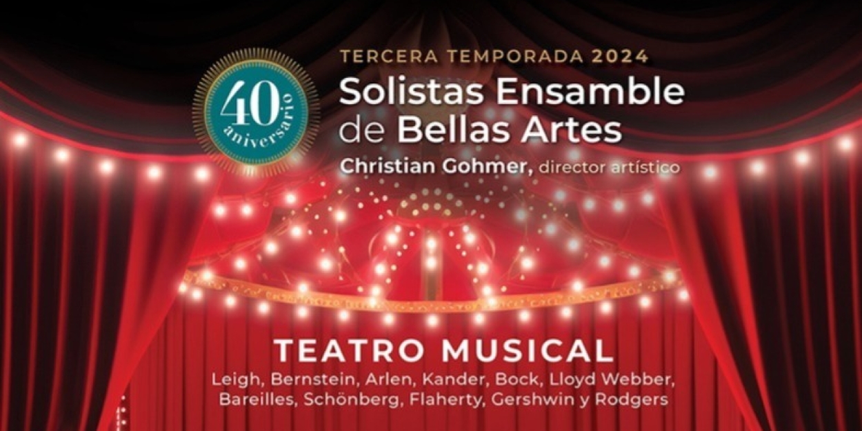 Solistas Ensamble De Bellas Artes Celebra Sus 40 Años Con Un Programa Dedicado A Lo Mejor Del Teatro Musical  Image