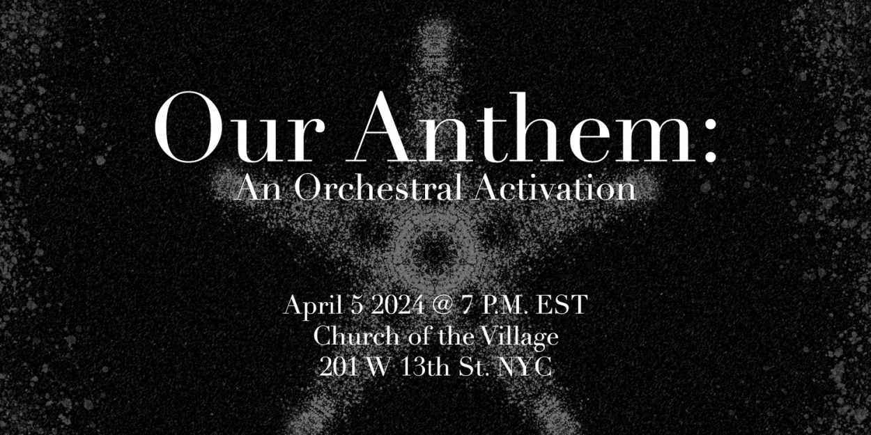 Sound Off: Music for Bail Presents OUR ANTHEM: AN ORCHESTRAL ACTIVATION 
