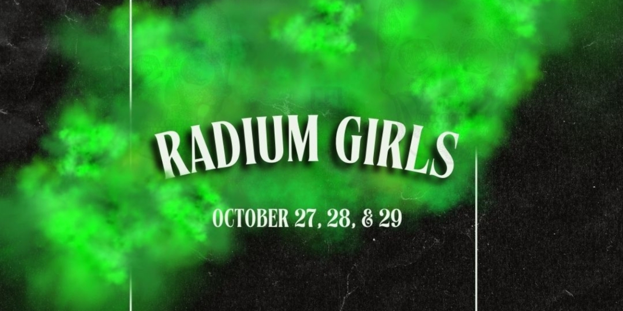 Source One Five Theatre Company Reveals Cast and Creative Team For RADIUM GIRLS 
