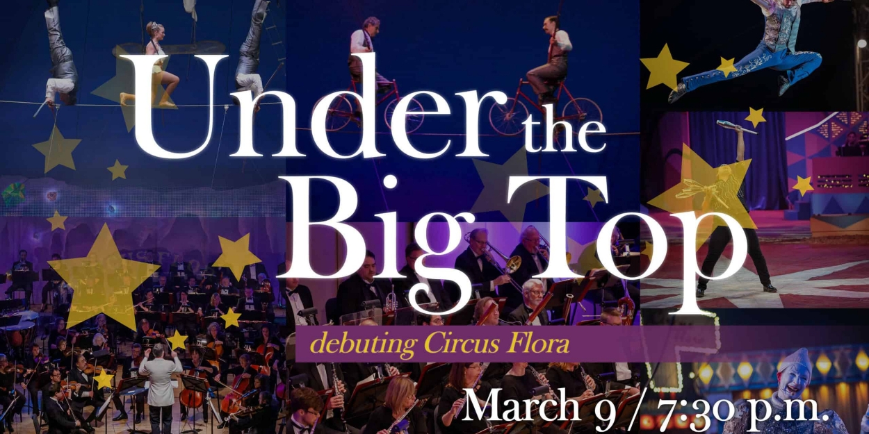 South Bend Symphony Performs UNDER THE BIG TOP in March 