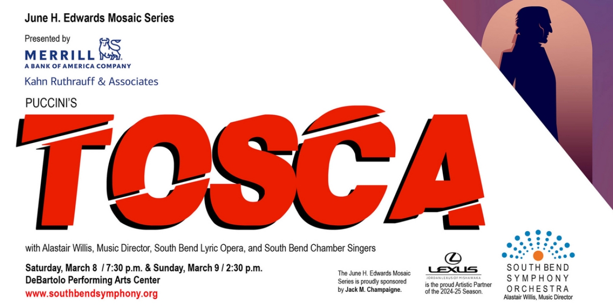 TOSCA to be Presented by South Bend's Symphony, Lyric Opera, And Chamber Singers  Image