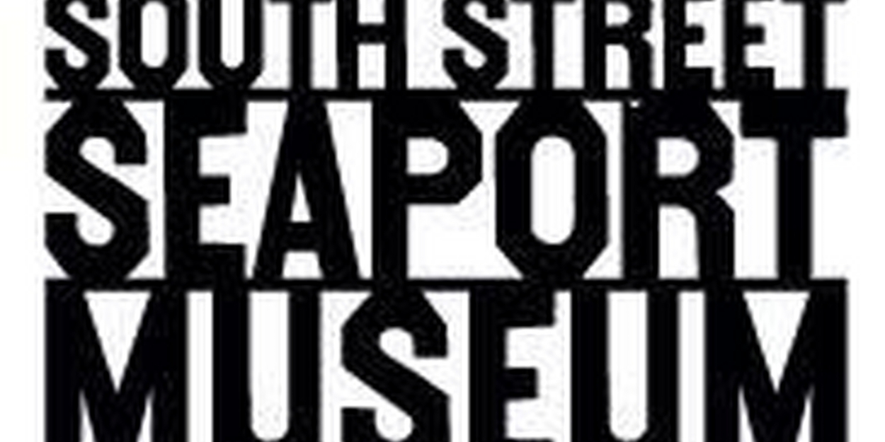 South Street Seaport Museum to Present COENTIES SLIP: CHANGING AMERICAN ART 