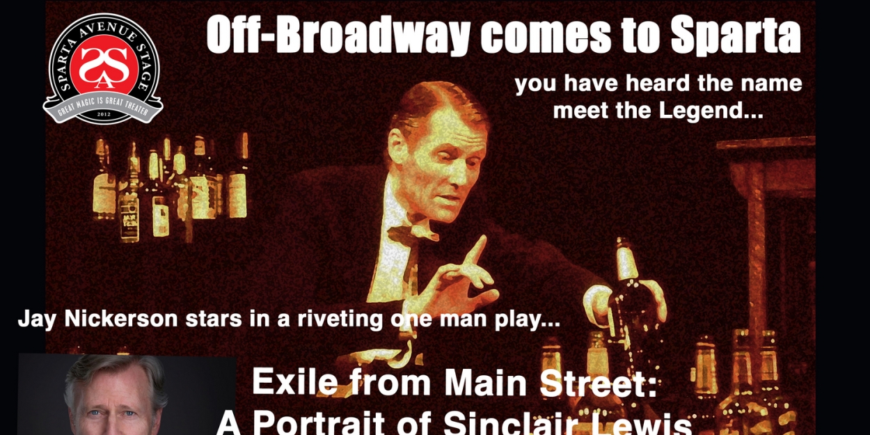 EXILE FROM MAIN STREET: A PORTRAIT OF SINCLAIR LEWIS Begins At Sparta Avenue Stage This Month  Image