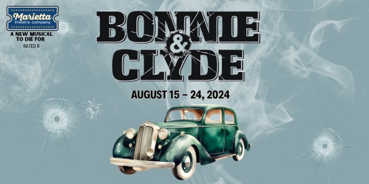 Special Offer: BONNIE & CLYDE: THE MUSICAL at Marietta's Theatre in the Square  Image