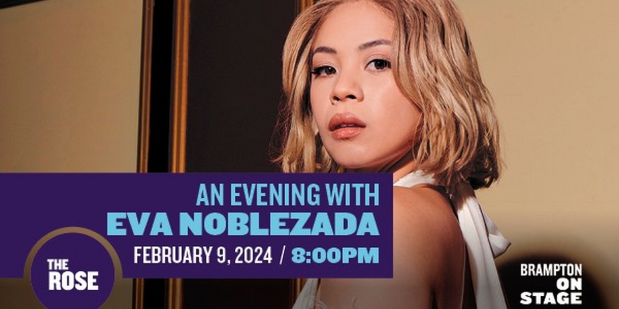 Special Offer: Broadway Star Eva Noblezada at The Rose Brampton 