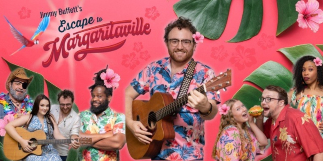 Special Offer: ESCAPE TO MARGARITAVILLE at Marietta's Theatre in the Square  Image