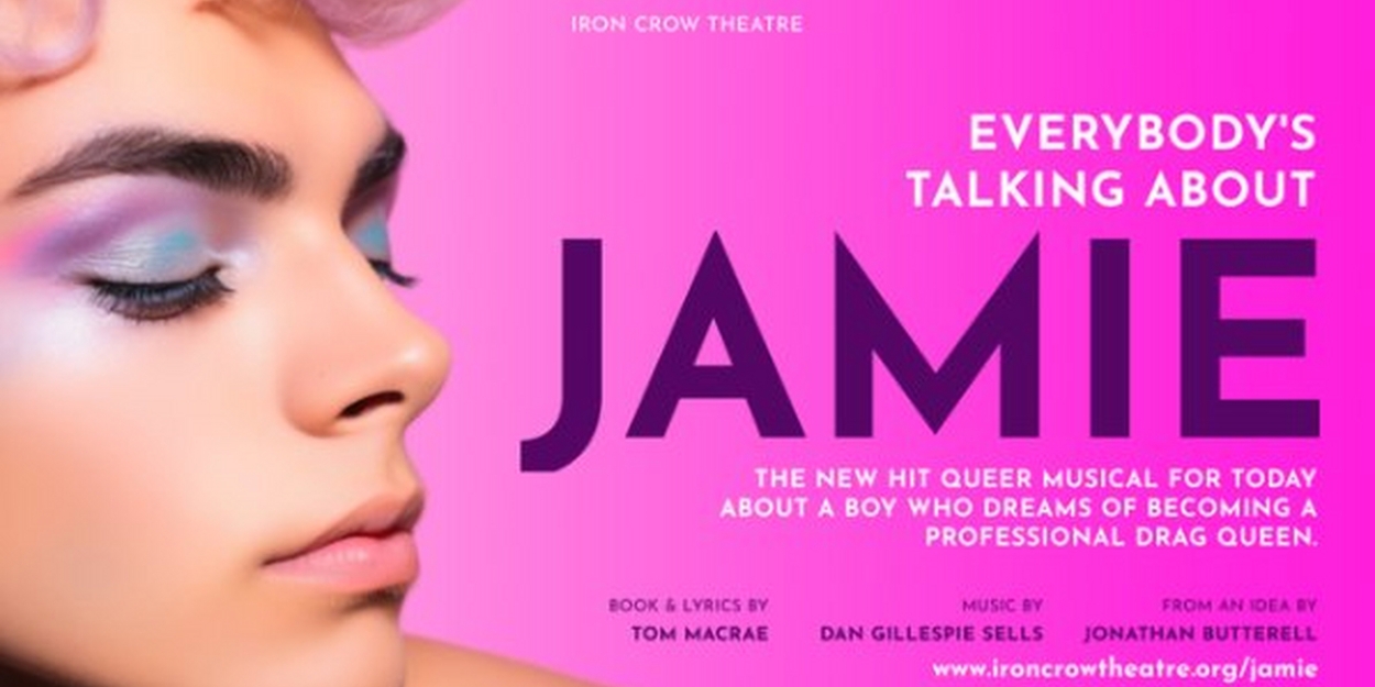 Special Offer: EVERYBODY'S TALKING ABOUT JAMIE at Iron Crow Theatre 
