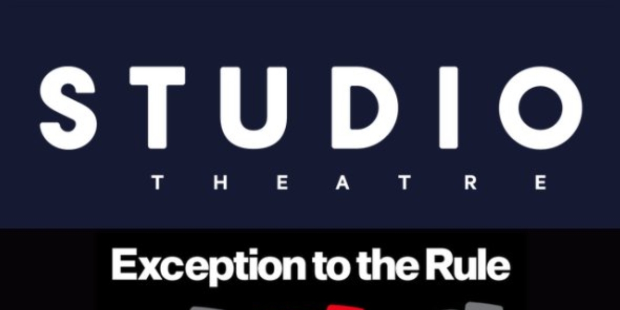 Special Offer: EXCEPTION TO THE RULE at Studio Theatre  Image