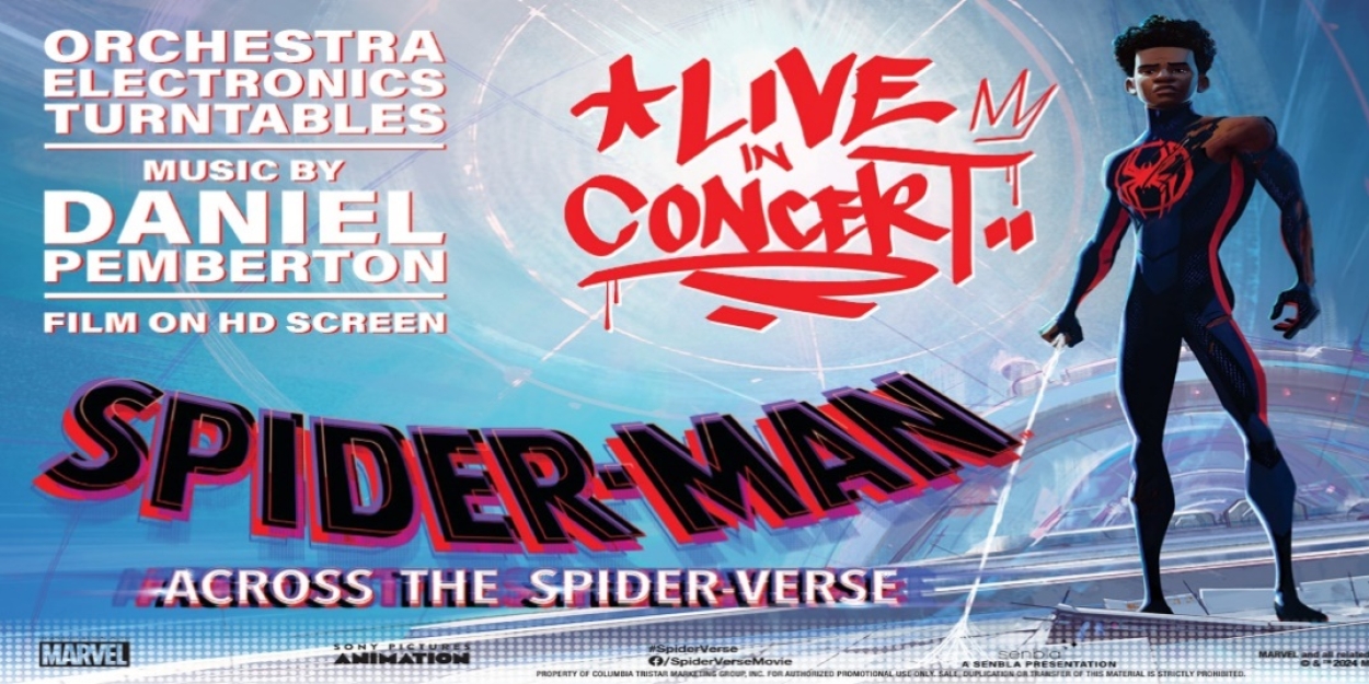 SPIDER-MAN: ACROSS THE SPIDER-VERSE Live In Concert Lands At The Palace Theatre  Image