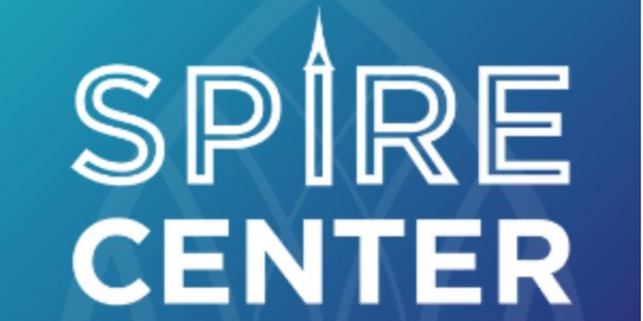 Spire Center for Performing Arts to Unveil Completed Renovations as Part of 10th Anniversary  Image