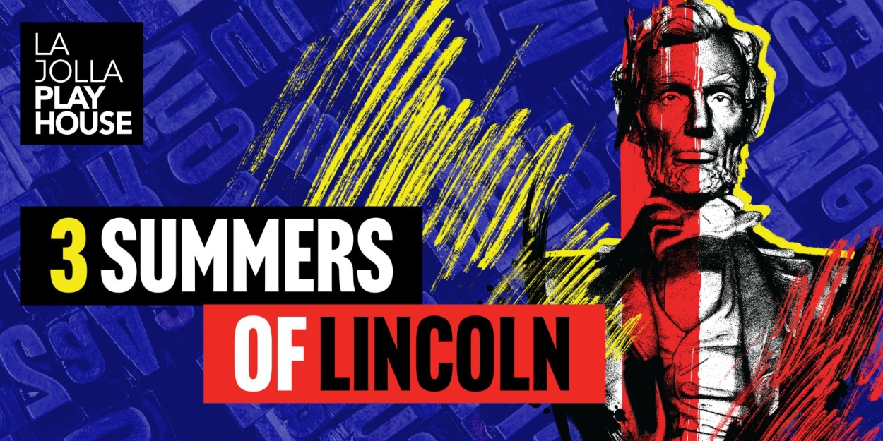 Spotlight: 3 SUMMERS OF LINCOLN at La Jolla Playhouse  Image