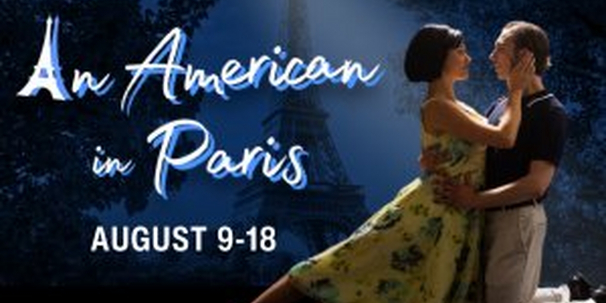 Spotlight: AN AMERICAN IN PARIS at Reagle Music Theatre  Image