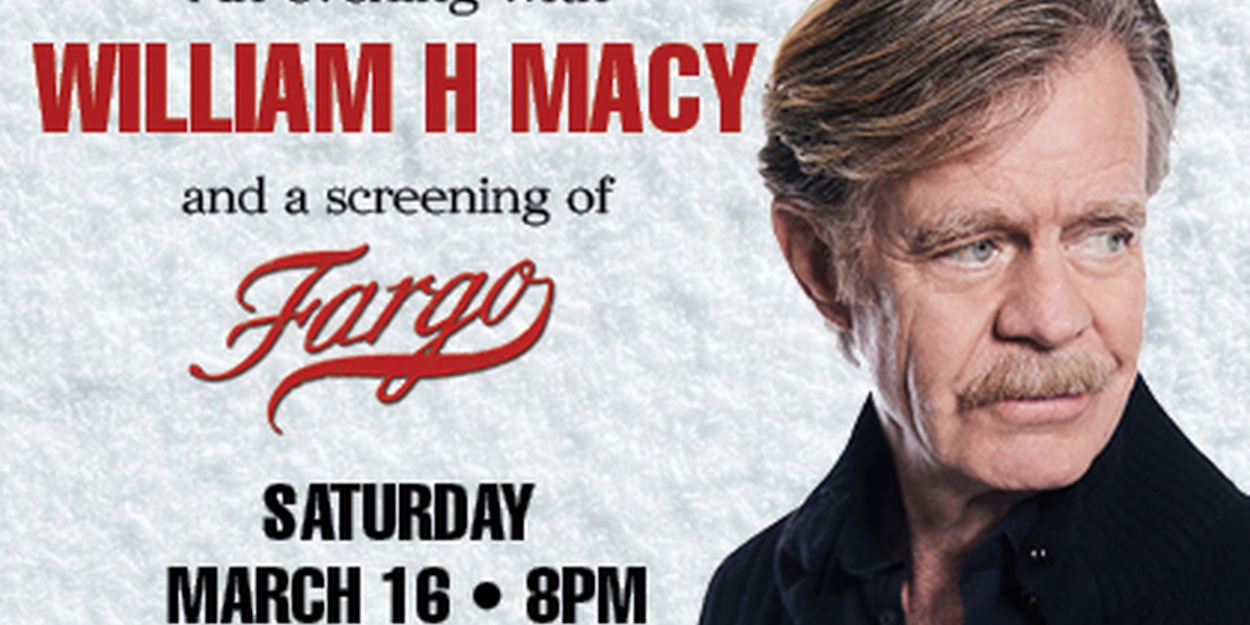 Spotlight: AN EVENING WITH WILLIAM H. MACY at Patchogue Theatre 