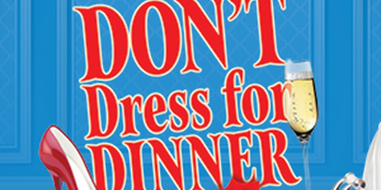 Spotlight: DON'T DRESS FOR DINNER at North Coast Repertory Theatre  Image