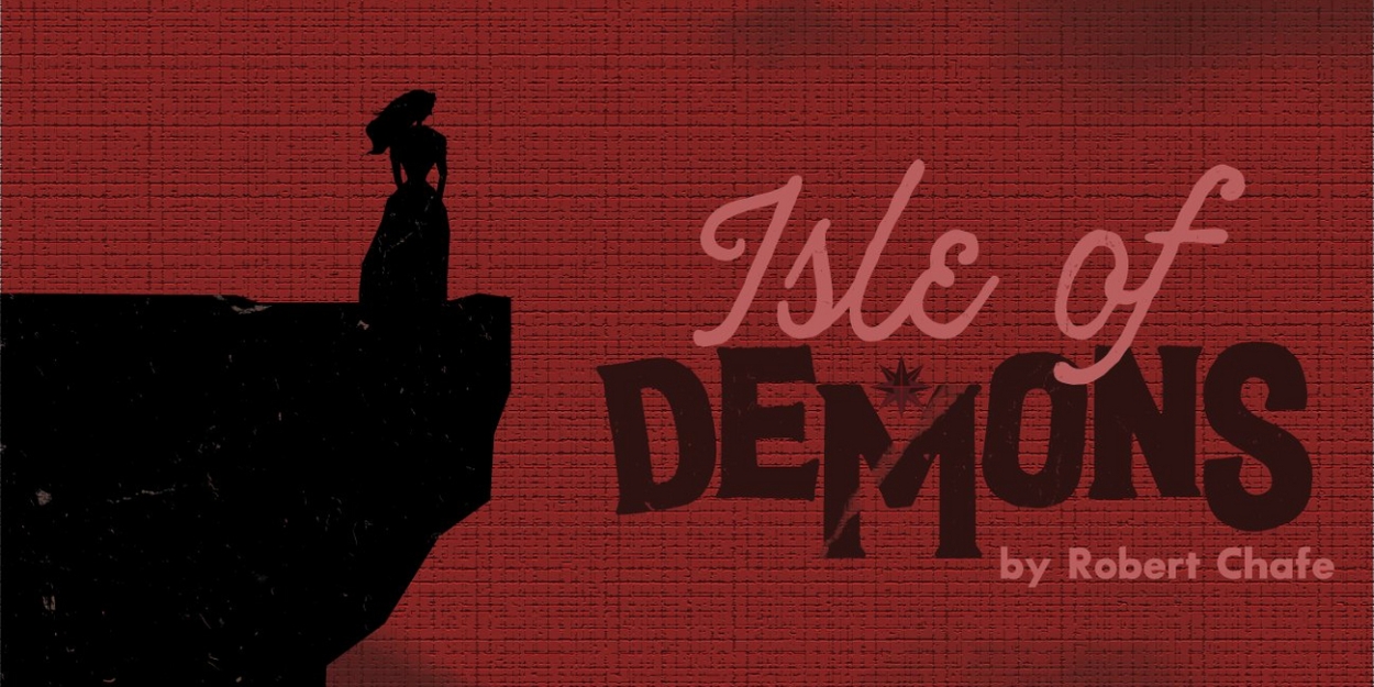 Spotlight: ISLE OF DEMONS at Guild Festival Theatre  Image