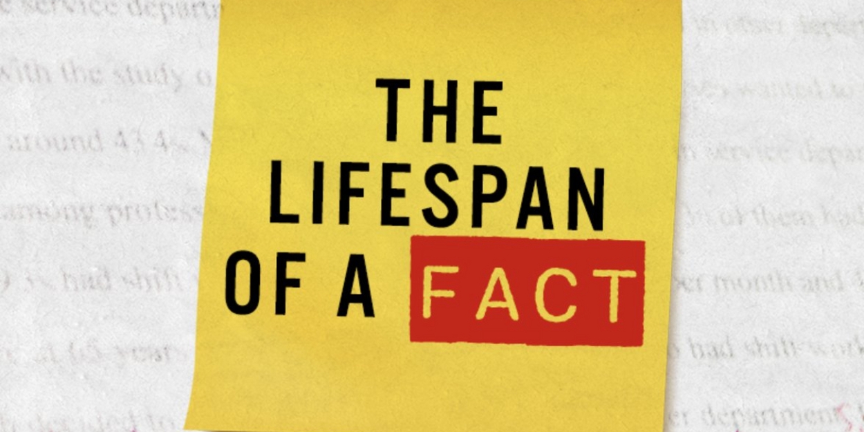 Spotlight: THE LIFESPAN OF A FACT at The Tobin Center  Image